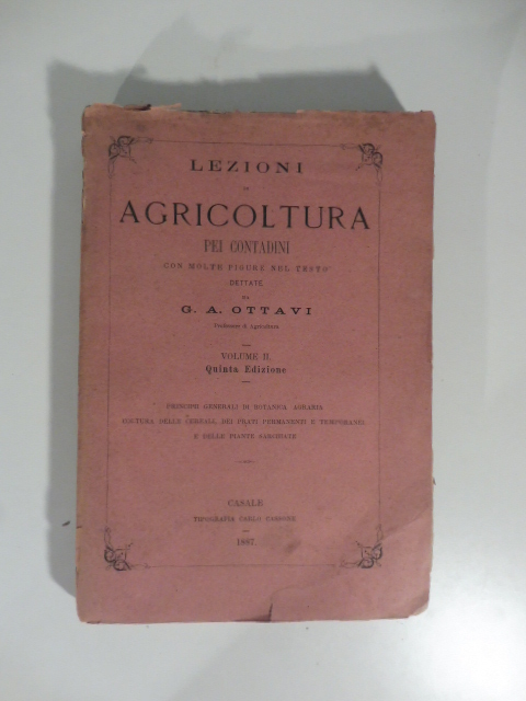 Lezioni di agricoltura pei contadini con molte figure nel testo dettate da G. A. Ottavi. Volume II. Quinta edizione.